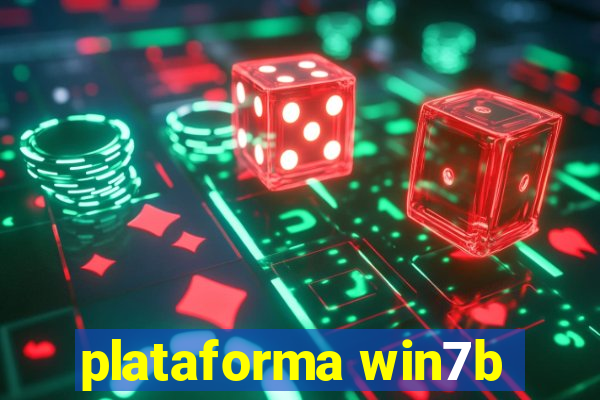 plataforma win7b